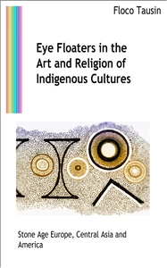 Titel: Eye Floaters in the Art and Religion of Indigenous Cultures