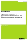 Titel: Argumentative Strukturen in populärwissenschaftlichen Texten der französischen Zeitschrift Science & Vie