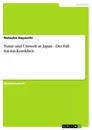 Title: Natur und Umwelt in Japan - Der Fall itai-itai-Krankheit