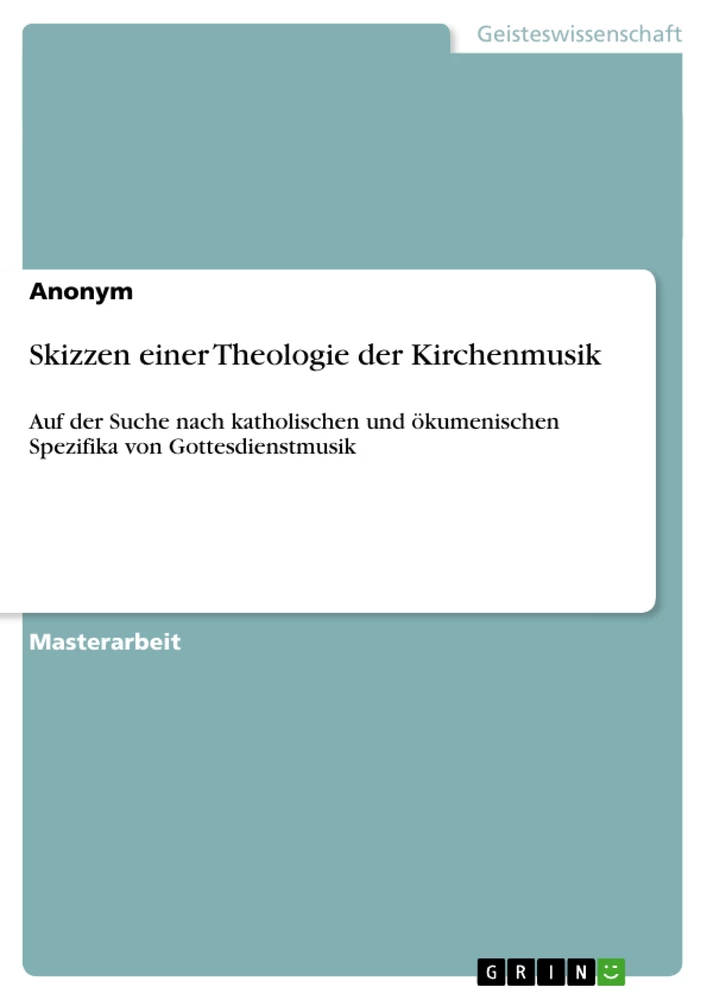 Titel: Skizzen einer Theologie der Kirchenmusik