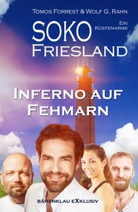 Titel: SOKO FRIESLAND - Inferno auf Fehmarn - Ein Küsten-Krimi