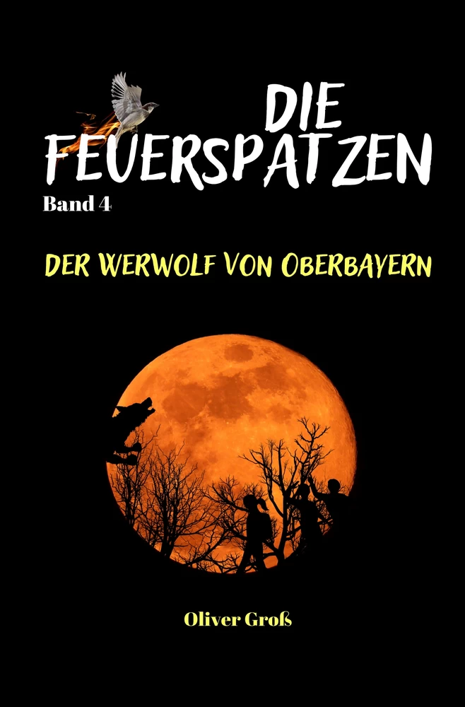 Titel: Die Feuerspatzen, Der Werwolf von Oberbayern