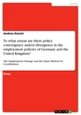 Titre: To what extent are there policy convergence and/or divergence in the employment policies of Germany and the United Kingdom?