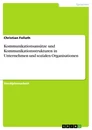 Titre: Kommunikationsansätze und Kommunikationsstrukturen in Unternehmen und sozialen Organisationen