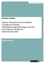 Titel: Queere Menschen in Deutschland. Coming-out-Verläufe, Diskriminierungserfahrungen und das soziologische Modell der Heteronormativität