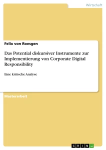 Titel: Das Potential diskursiver Instrumente zur Implementierung von Corporate Digital Responsibility