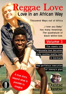 Titel: Reggae Love Love in an African Way Thousend Ways out of Africa „I love you Baby“ has many meanings. The quadrature of black-white-love.