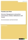 Titel: Diversity Management in deutschen Unternehmen. Inhalte, Maßnahmen und Trends