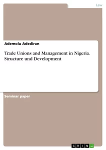 Titel: Trade Unions and Management in Nigeria. Structure und Development