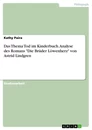 Title: Das Thema Tod im Kinderbuch. Analyse des Romans "Die Brüder Löwenherz" von Astrid Lindgren
