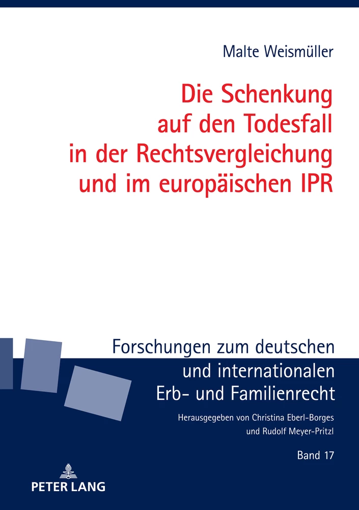 Titel: Die Schenkung auf den Todesfall in der Rechtsvergleichung und im europäischen IPR
