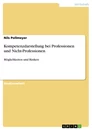 Titel: Kompetenzdarstellung bei Professionen und Nicht-Professionen