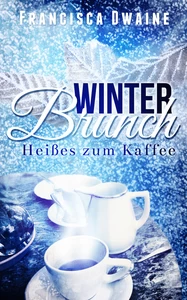 Titel: Winterbrunch - Heißes zum Kaffee