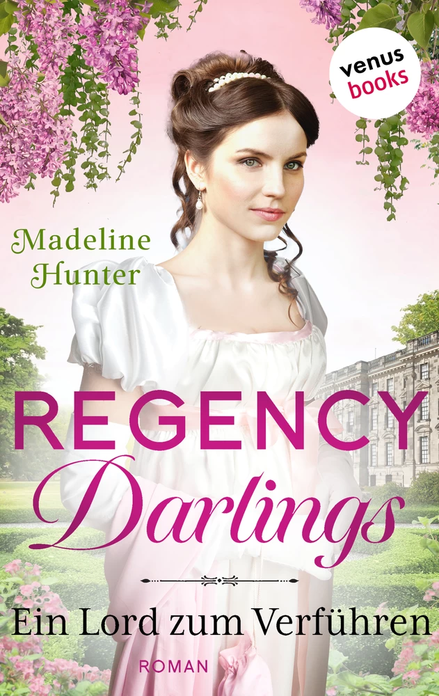 Titel: Regency Darlings - Ein Lord zum Verführen