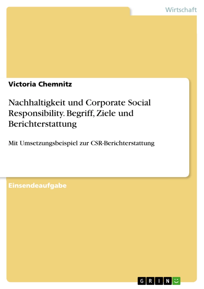 Title: Nachhaltigkeit und Corporate Social Responsibility. Begriff, Ziele und Berichterstattung