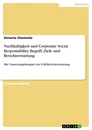 Título: Nachhaltigkeit und Corporate Social Responsibility. Begriff, Ziele und Berichterstattung
