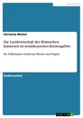 Title: Die Landwirtschaft der Römischen Kaiserzeit im norddeutschen Küstengebiet