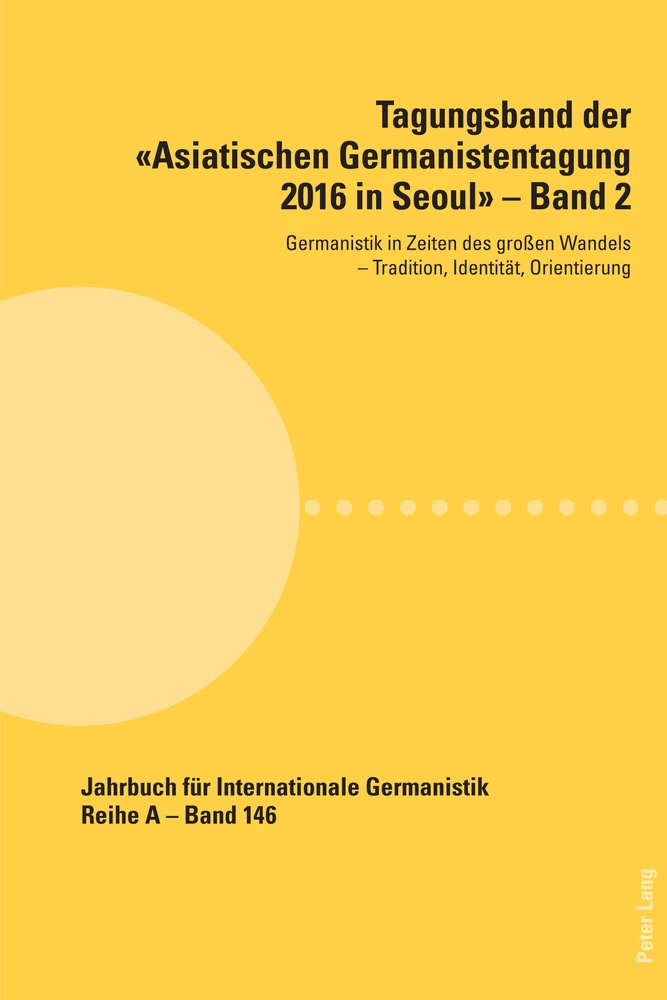 Titel: Tagungsband der «Asiatischen Germanistentagung 2016 in Seoul» – Band 2