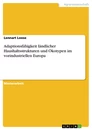 Titel: Adaptionsfähigkeit ländlicher Haushaltsstrukturen und Ökotypen im vorindustriellen Europa