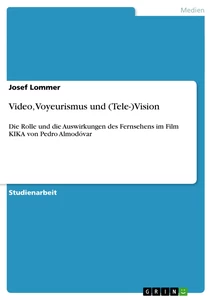 Titel: Video, Voyeurismus und (Tele-)Vision