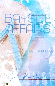 Titel: Bayside Affairs: Rhett & Rachel