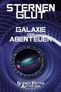 Titel: Sternenglut - Galaxie der Abenteuer