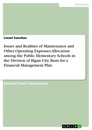 Título: Issues and Realities of Maintenance and Other Operating Expenses Allocation among the Public Elementary Schools in the Division of Iligan City. Basis for a Financial Management Plan
