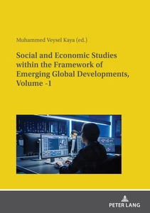 Title: Social and Economic Studies within the Framework of Emerging Global Developments, Volume -1