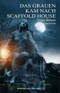 Titel: Das Grauen kam nach Scaffold House