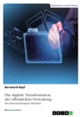 Título: Die digitale Transformation der öffentlichen Verwaltung. Eine Herausforderung für Behörden