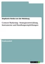 Titre: Content Marketing. Strategieentwicklung, Instrumente und Handlungsempfehlungen
