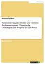 Titel: Harmonisierung des internen und externen Rechnungswesens - Theoretische Grundlagen und Beispiele aus der Praxis
