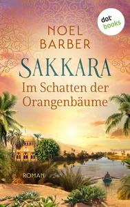 Titel: Sakkara - Im Schatten der Orangenbäume