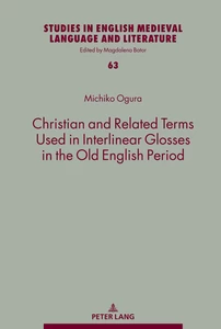 Title: Christian and Related Terms Used in Interlinear Glosses in the Old English Period