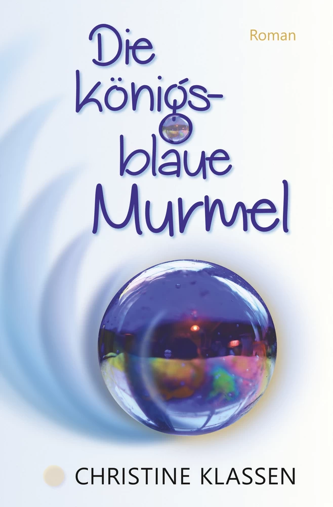 Titel: Die königsblaue Murmel