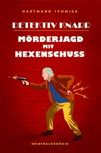 Titel: Detektiv Knarr: Mörderjagd mit Hexenschuss