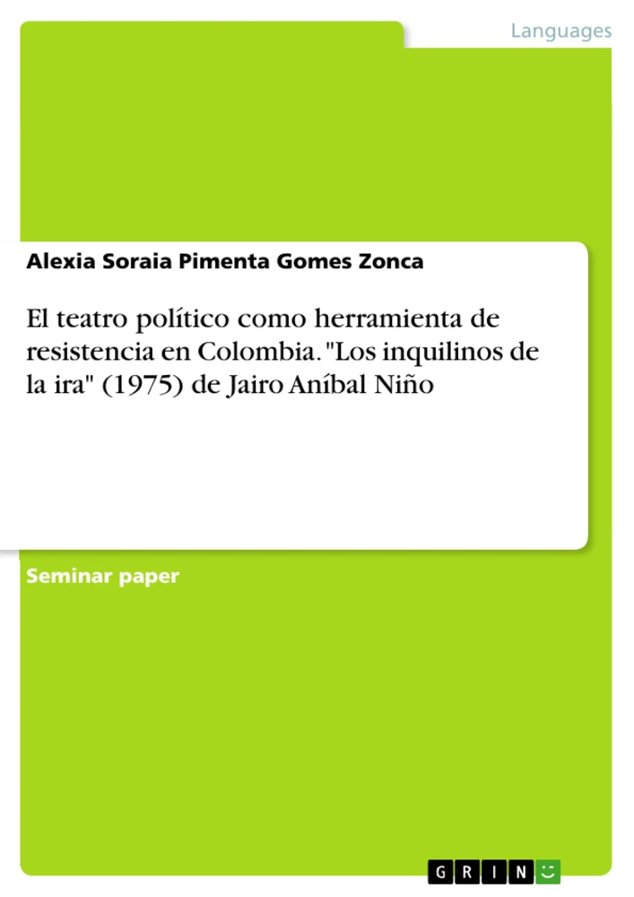 Título: El teatro político como herramienta de resistencia en Colombia. "Los inquilinos de la ira" (1975) de Jairo Aníbal Niño