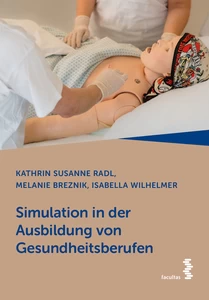 Titel: Simulation in der Ausbildung von Gesundheitsberufen