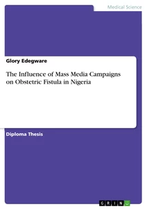 Título: The Influence of Mass Media Campaigns on Obstetric Fistula in Nigeria