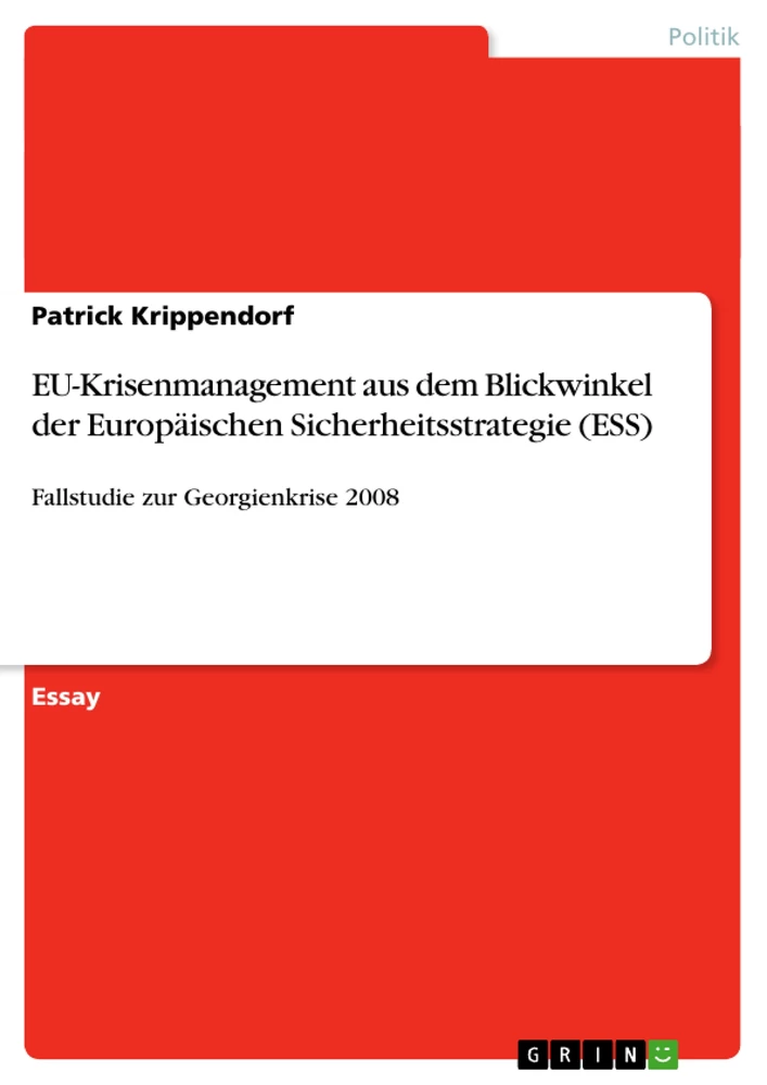 Titel: EU-Krisenmanagement aus dem Blickwinkel der Europäischen Sicherheitsstrategie (ESS)