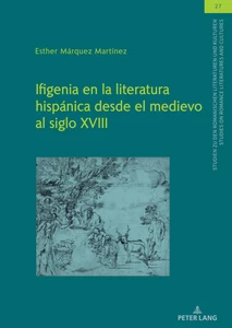 Title: Ifigenia en la literatura hispánica desde el medievo al siglo XVIII