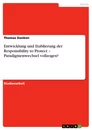 Title: Entwicklung und Etablierung der Responsibility to Protect – Paradigmenwechsel vollzogen?