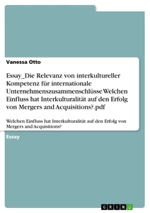 Titel: Die Relevanz von interkultureller Kompetenz für internationale Unternehmenszusammenschlüsse