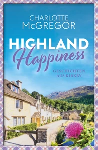 Titel: Highland Happiness - Geschichten aus Kirkby