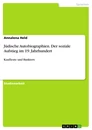 Title: Jüdische Autobiographien. Der soziale Aufstieg im 19. Jahrhundert