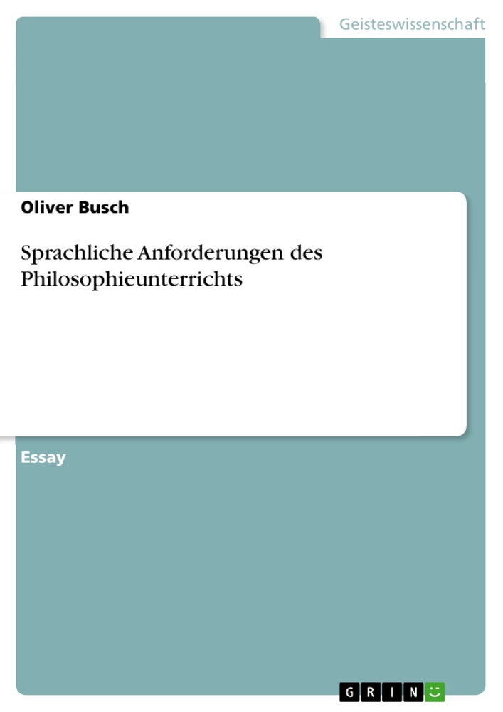 Titel: Sprachliche Anforderungen des Philosophieunterrichts