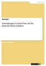 Titel: Auswirkungen Corona-Virus auf das deutsche Reiseverhalten