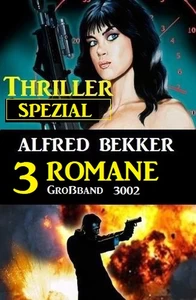 Titel: Thriller Spezial Großband 3002 - 3 Romane