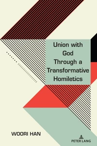 Title: Union with God Through a Transformative Homiletics