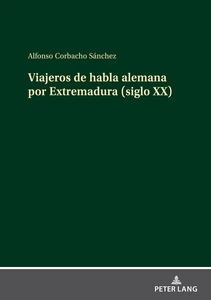 Title: Viajeros de habla alemana por Extremadura (siglo XX)